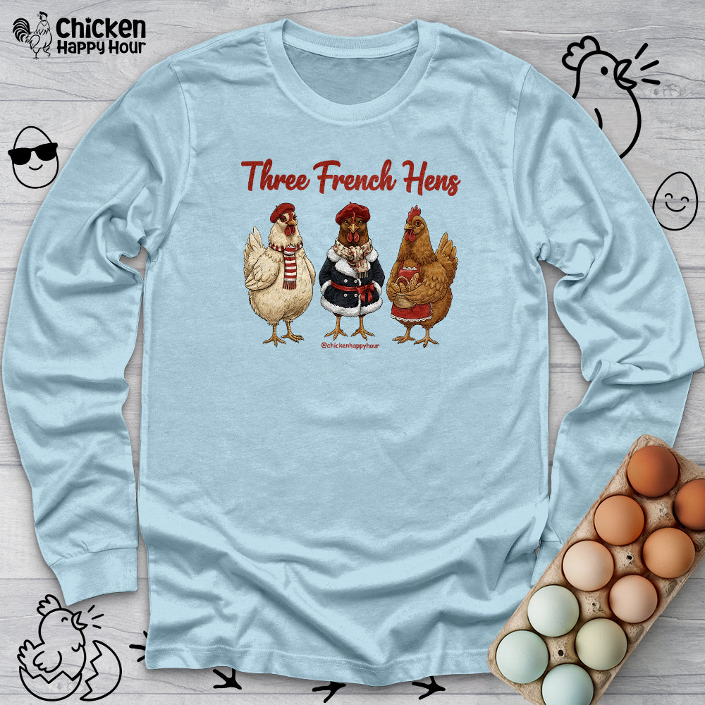 Three French Hens Long Sleeve