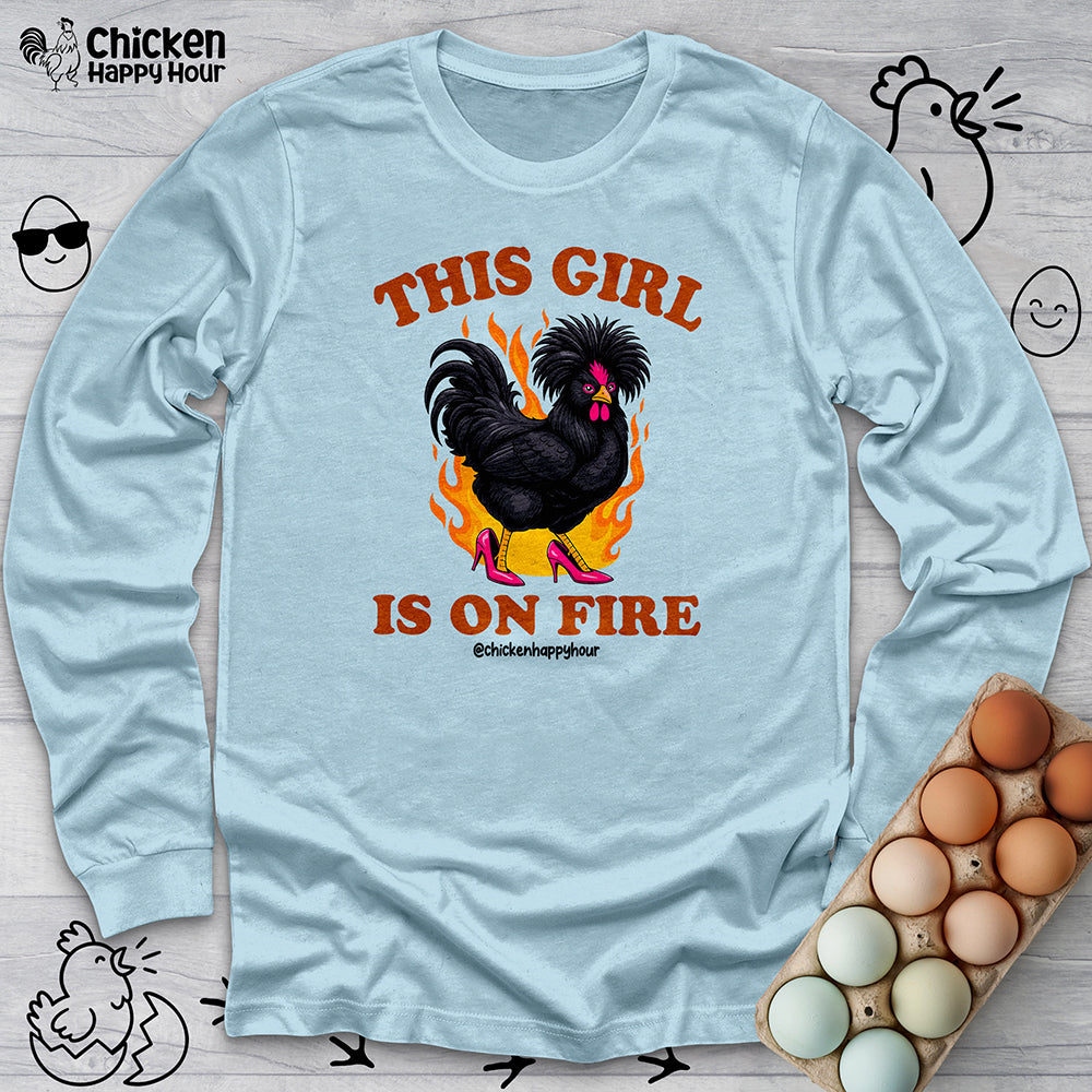 This Girl Is on Fire Long Sleeve