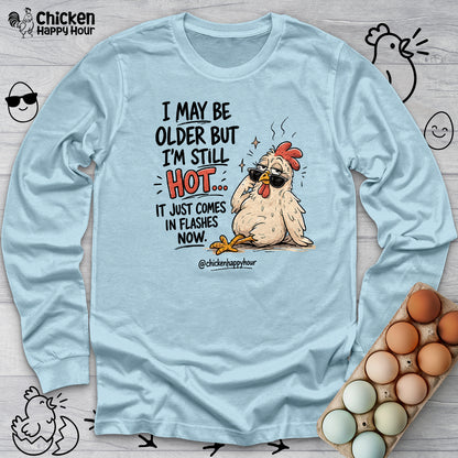 I May be Older Long Sleeve