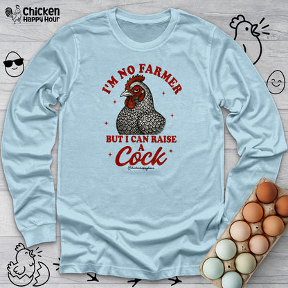 I'm No Farmer Long Sleeve