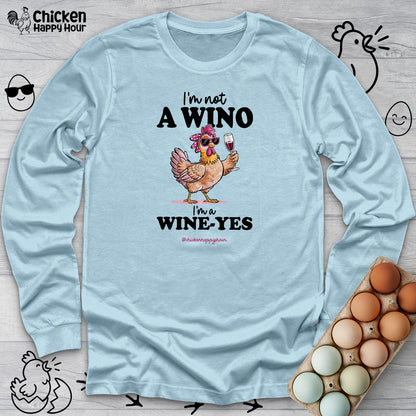 I'm Not a Wino Long Sleeve