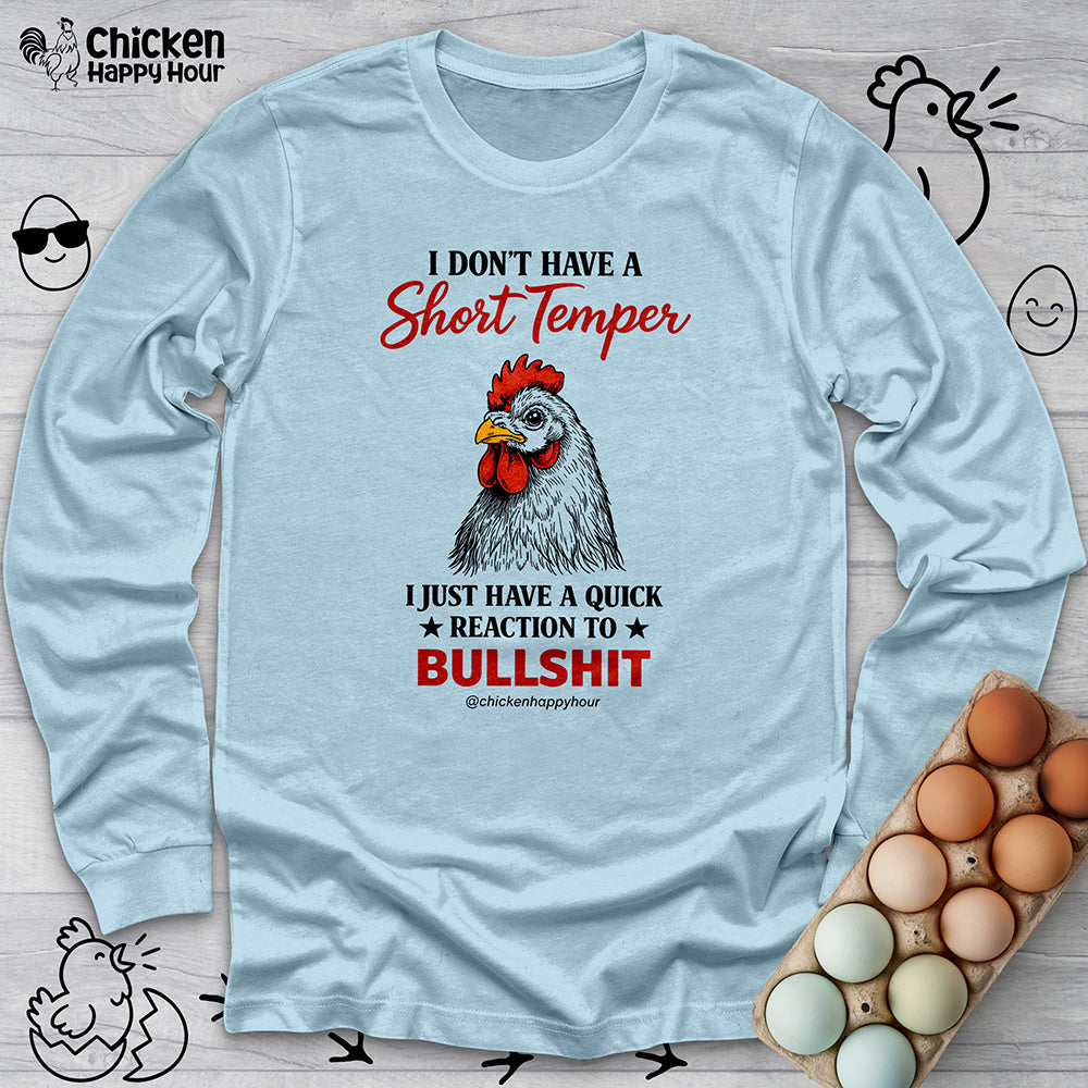 I Don't Have A Short Temper Long Sleeve