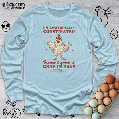 Emotionally Constipated Long Sleeve