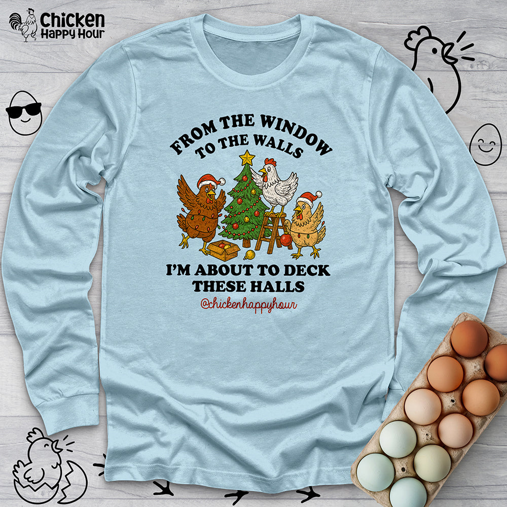 From the Window to the Walls Long Sleeve