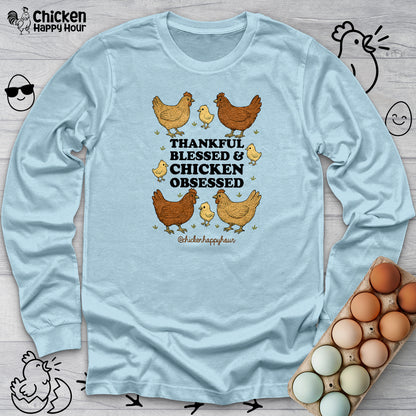 Thankful Blessed and Chicken Obsessed Long Sleeve
