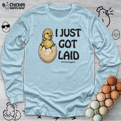 I Just Got Laid Long Sleeve