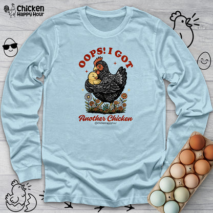 Oops! I Got Another Chicken Long Sleeve