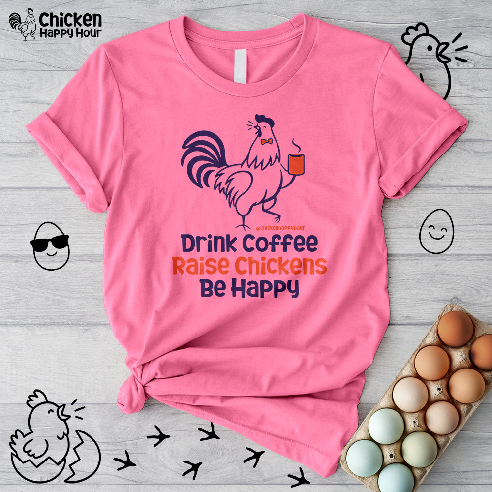 Drink Coffee Raise Chickens Unisex Tee
