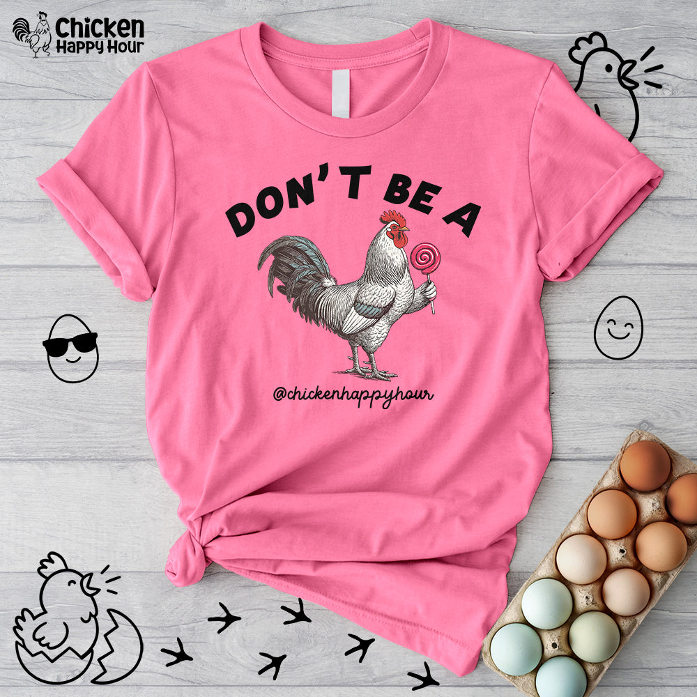 Don't Be A Unisex Tee