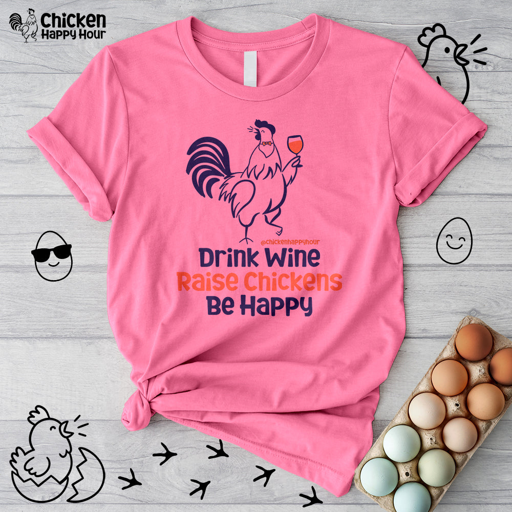 Drink Wine Raise Chickens Unisex Tee