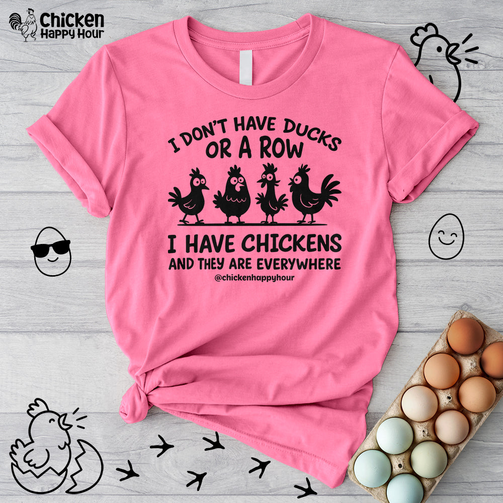 I Don't Have Ducks Unisex Tee