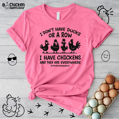 I Don't Have Ducks Unisex Tee