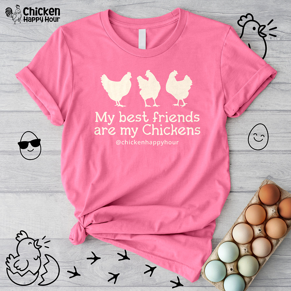 My Best Friends Are My Chickens Unisex Tee