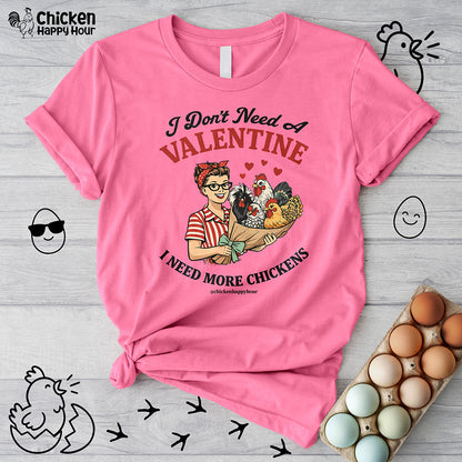 I Don't Need A Valentine Unisex Tee