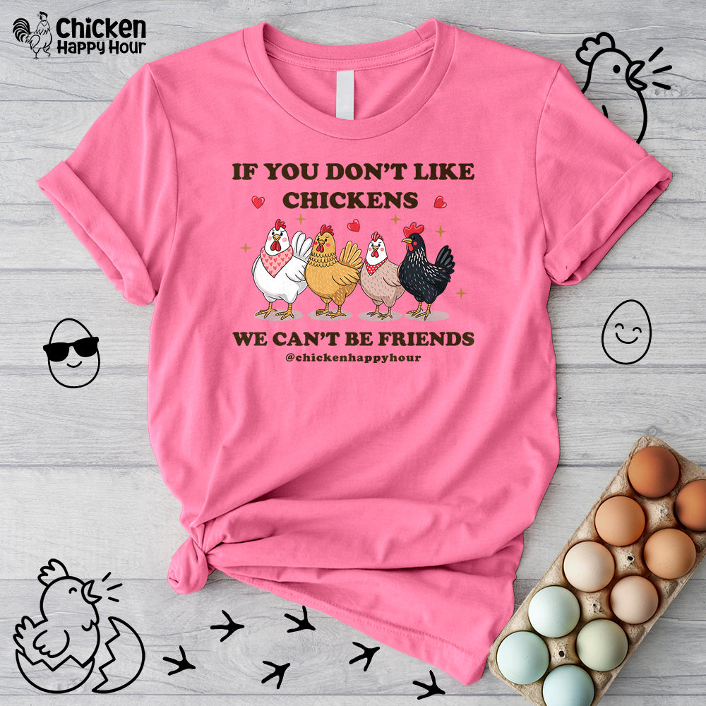 If You Don’t Like Chickens Unisex Tee