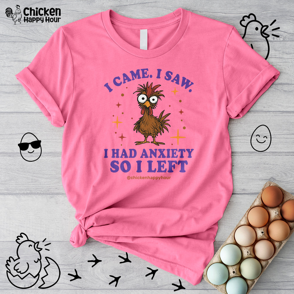 I Came I Saw I Had Anxiety I Left Unisex Tee