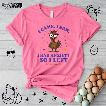 I Came I Saw I Had Anxiety I Left Unisex Tee