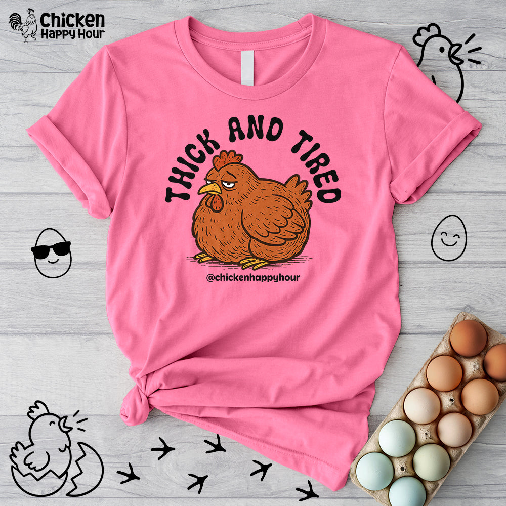 Thick and Tired Unisex Tee