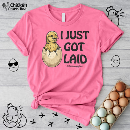 I Just Got Laid Unisex Tee