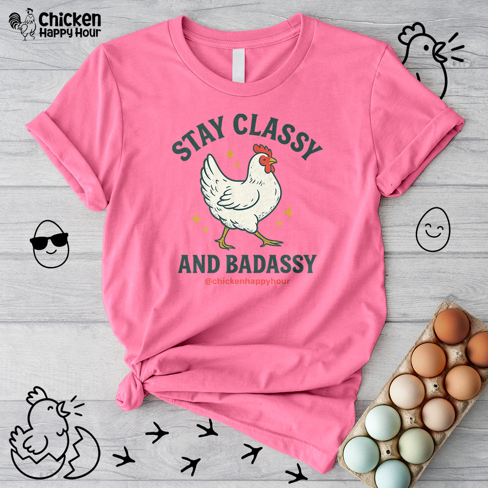 Stay Classy & Badassy Unisex Tee