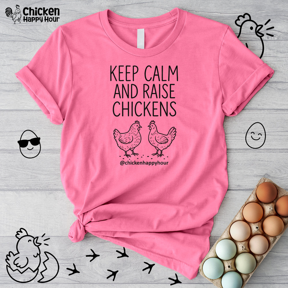 Keep Calm and Raise Chickens Unisex Tee