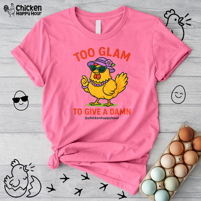 Too Glam To Give A Damn Unisex Tee