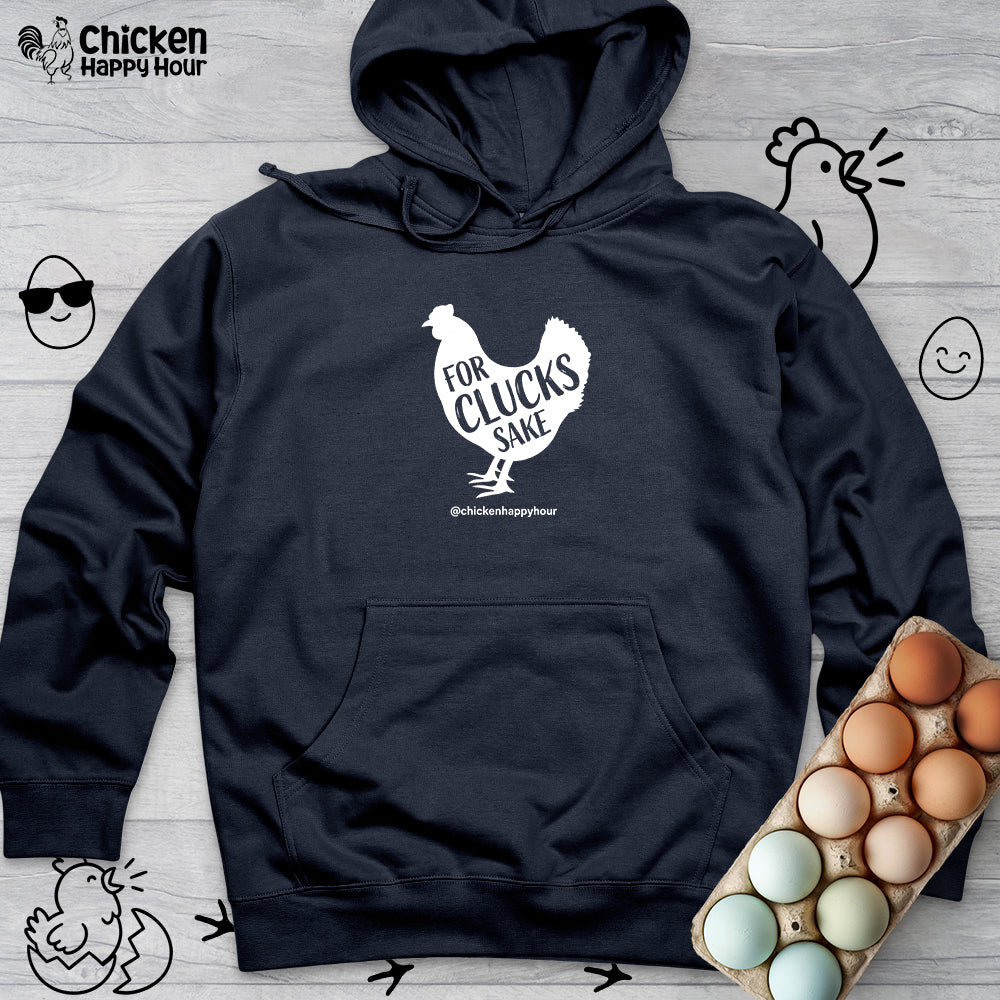 For Clucks Sake Hooded Sweatshirt