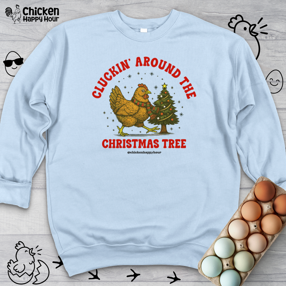 Cluckin' Around The Christmas Tree Sweatshirt