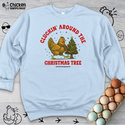 Cluckin' Around The Christmas Tree Sweatshirt