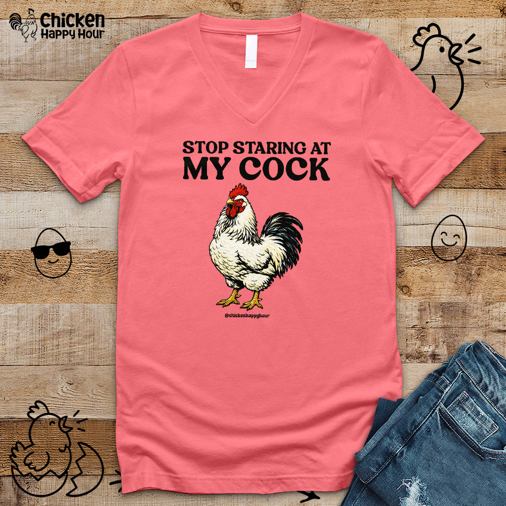 Stop Staring At My Cock V-Neck Tee