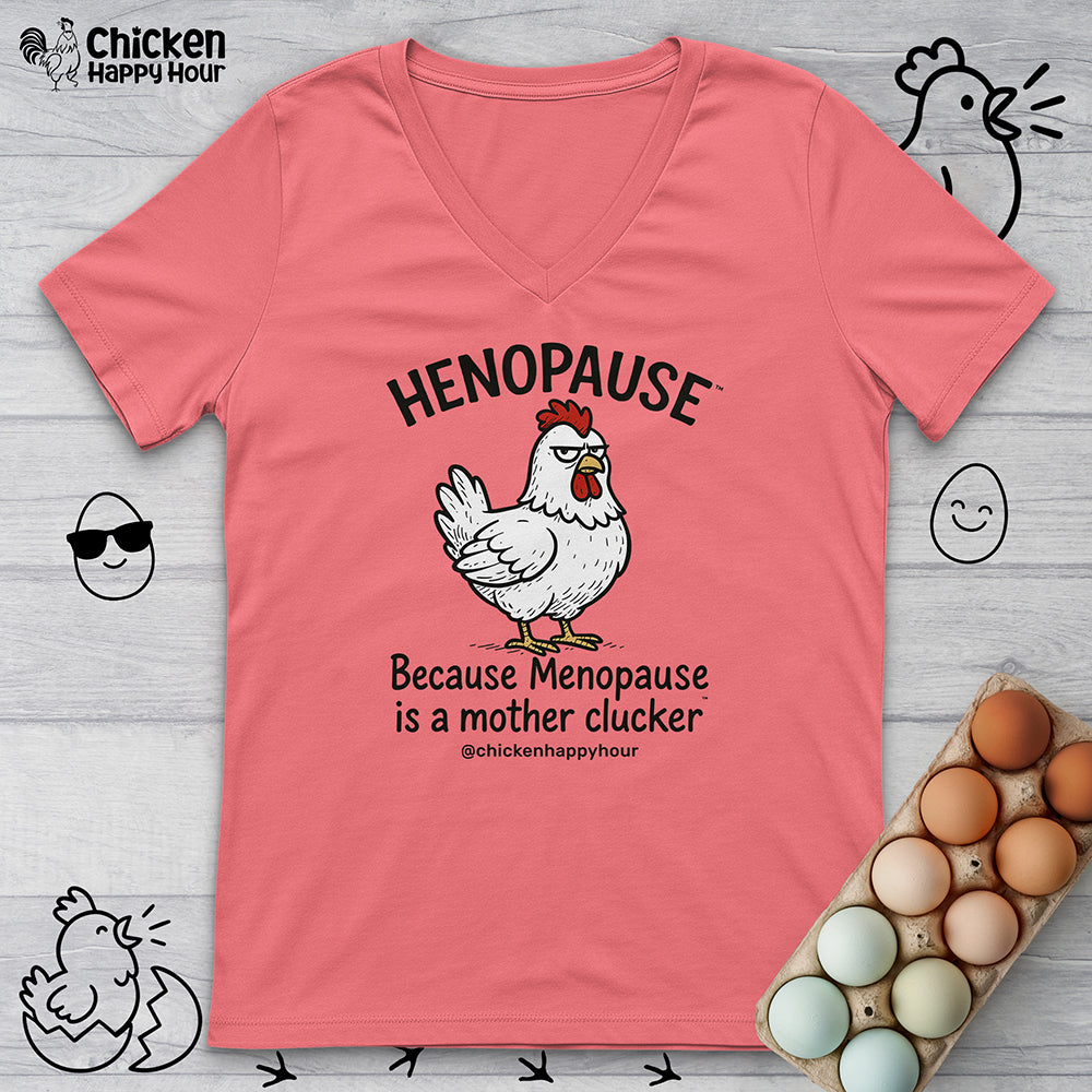 Henopause™ Because V-Neck Tee