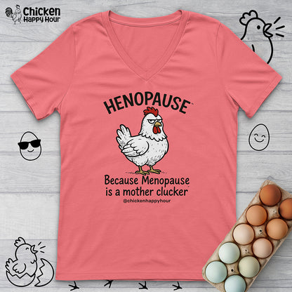 Henopause™ Because V-Neck Tee
