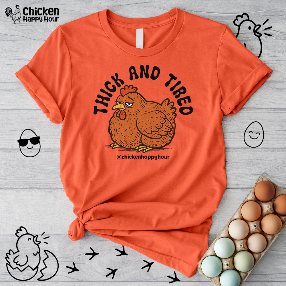 Thick and Tired Unisex Tee