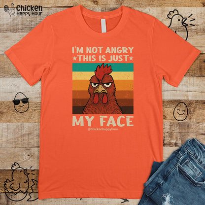 I Am Not Angry This Is Just My Face Unisex Tee