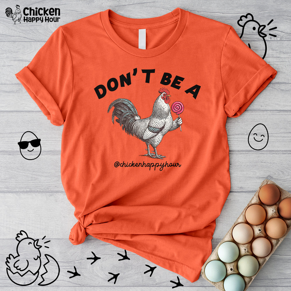 Don't Be A Unisex Tee