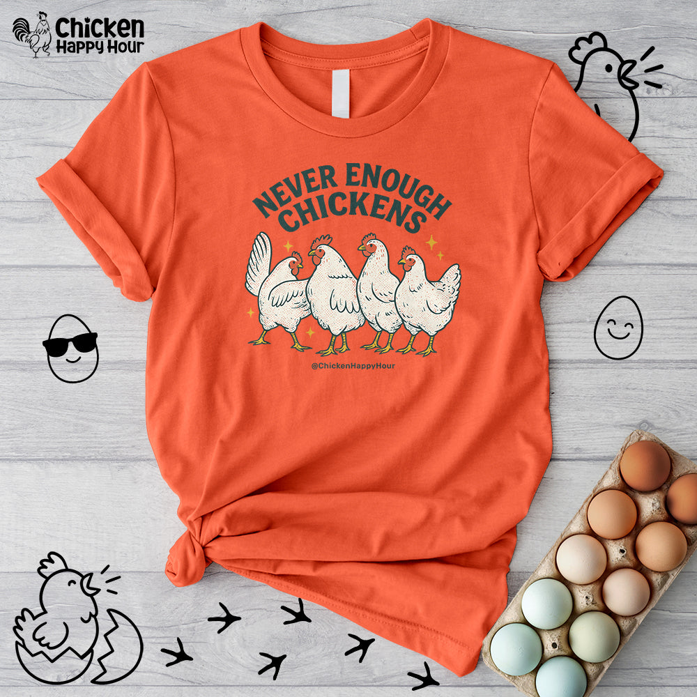 Never Enough Chickens Unisex Tee
