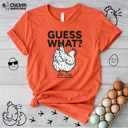 Guess What Unisex Tee