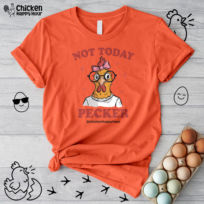 Not Today Pecker Unisex Tee