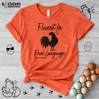 Fluent in Fowl Language 2 Unisex Tee