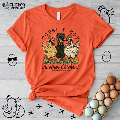 OOPS! I GOT ANOTHER CHICKEN Unisex Tee