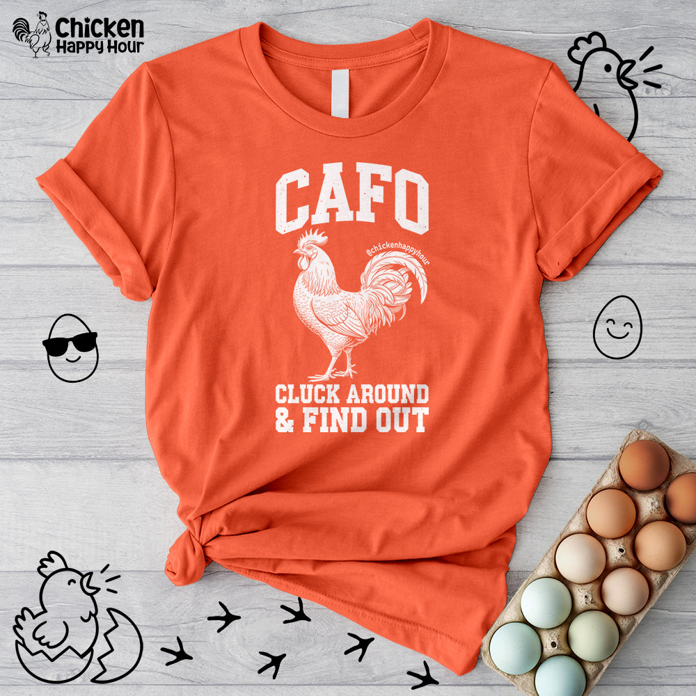 C A F O Cluck Around & Find Out Unisex Tee