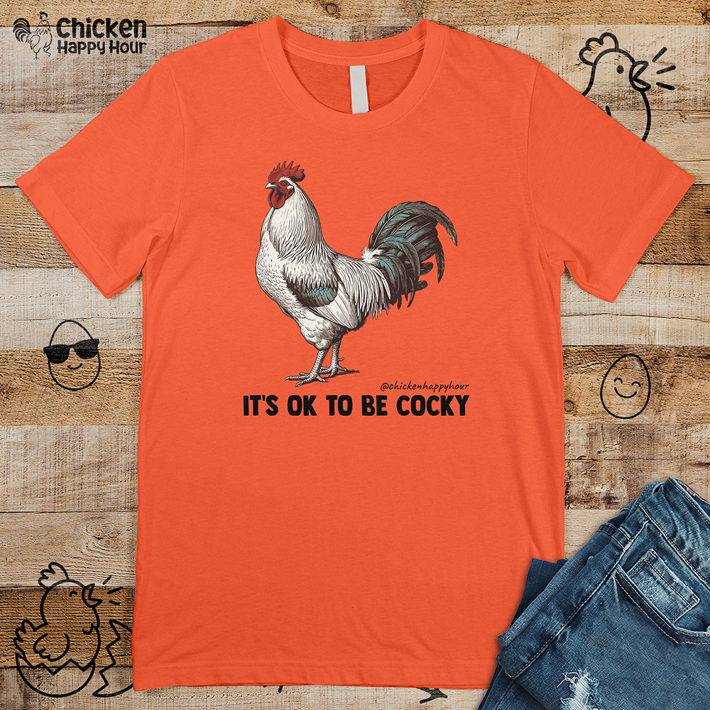 It's Ok To Be Cocky Unisex Tee
