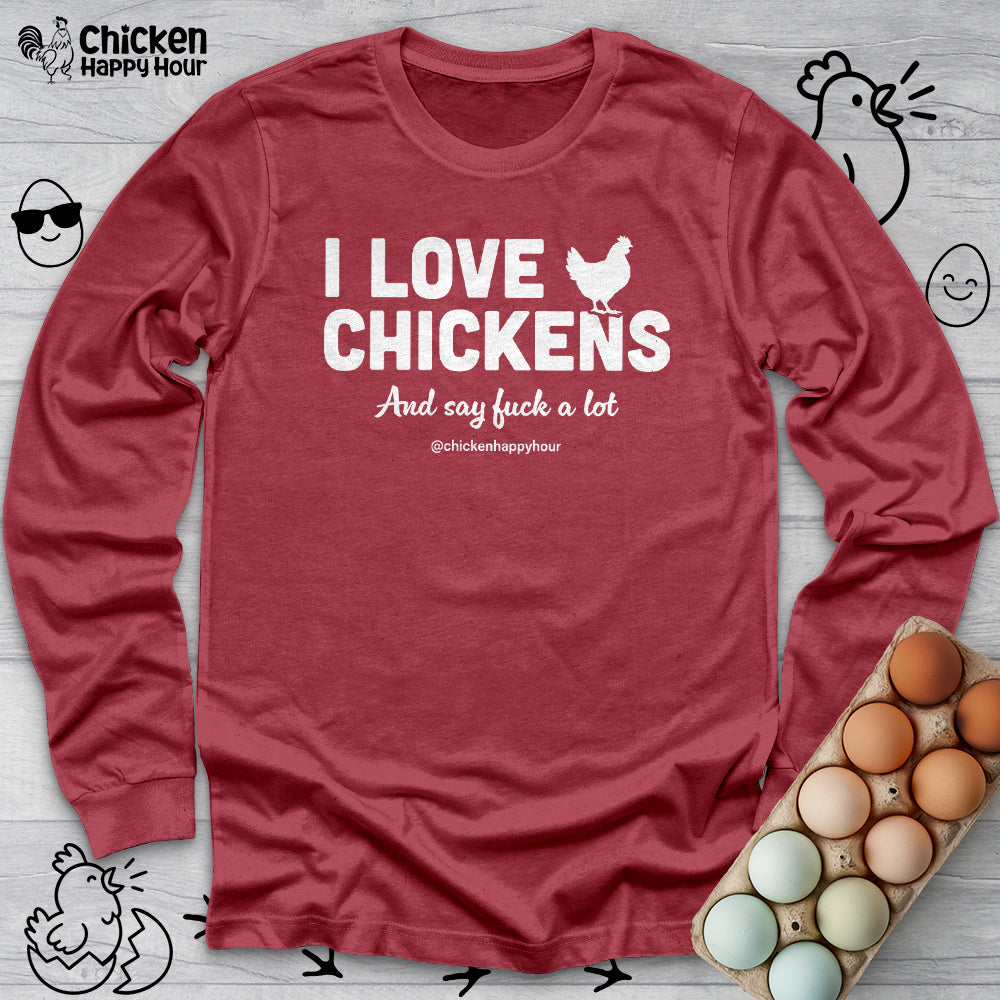 I Love Chickens Long Sleeve
