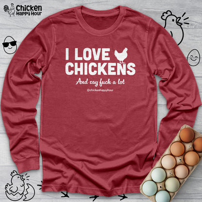 I Love Chickens Long Sleeve