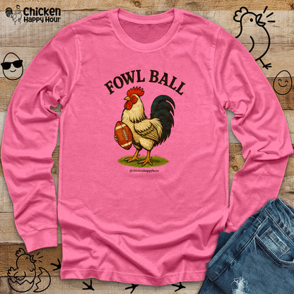 Fowl Ball Long Sleeve