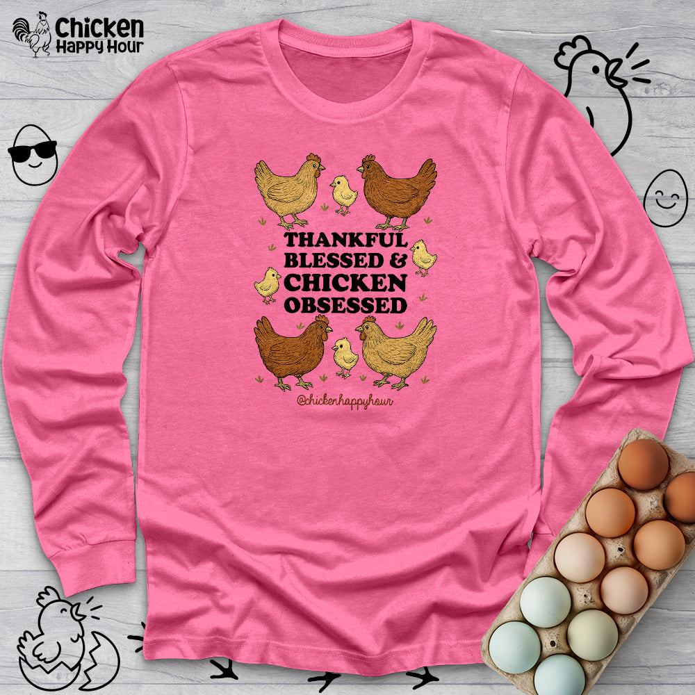 Thankful Blessed and Chicken Obsessed Long Sleeve