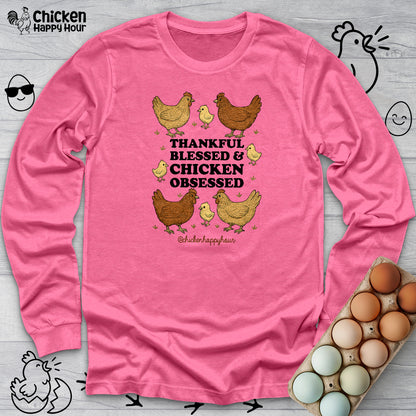 Thankful Blessed and Chicken Obsessed Long Sleeve