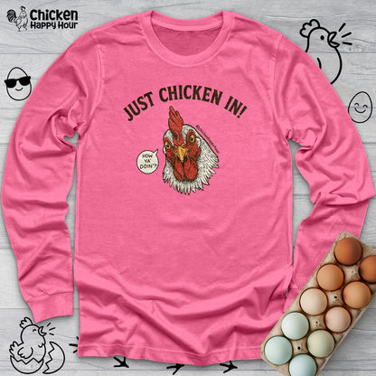 Just Chicken in! Long Sleeve