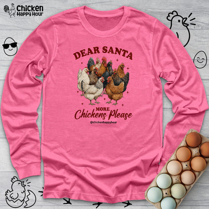 Dear Santa More Chickens Please Long Sleeve