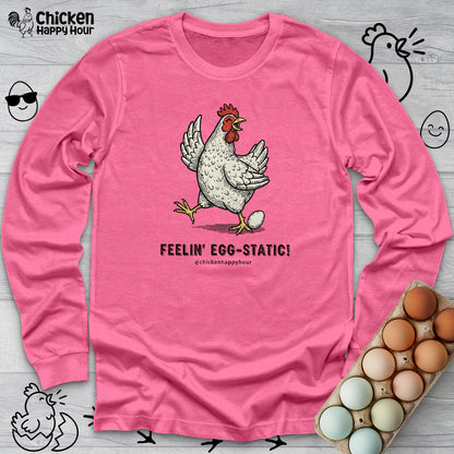 Feelin' Egg-Static! Long Sleeve